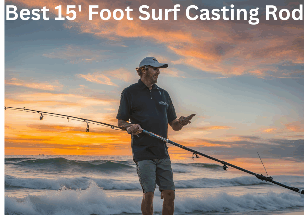 best 15 foot surf casting rod